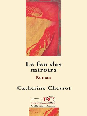 cover image of Le feu des miroirs